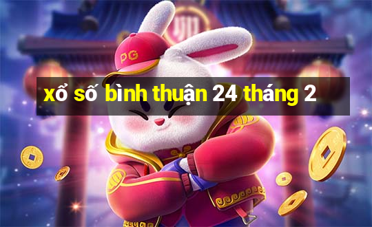 xổ số bình thuận 24 tháng 2