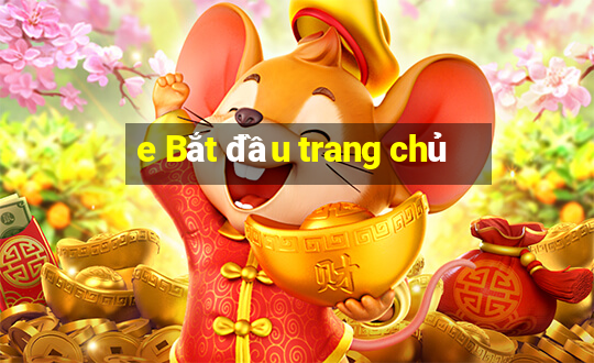 e Bắt đầu trang chủ