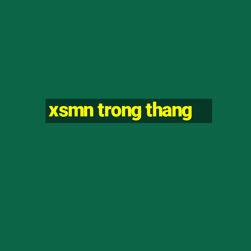 xsmn trong thang