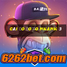 CÁI ĐO ĐO ĐO NHANH 3