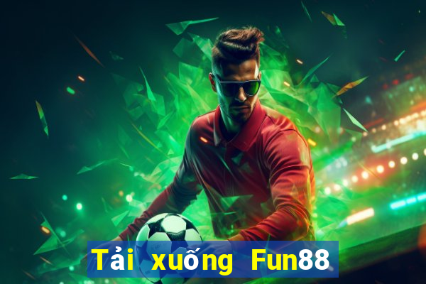 Tải xuống Fun88 nền tảng giải trí Fa Wang