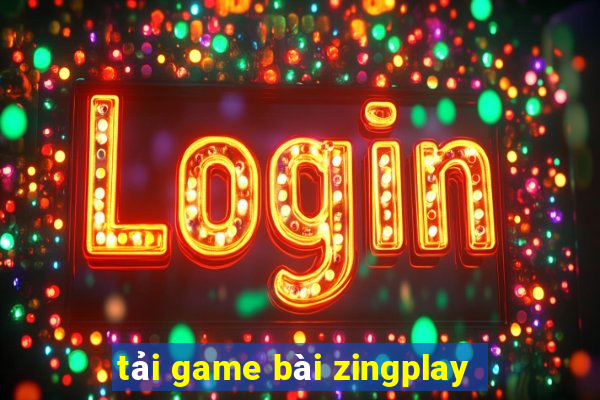 tải game bài zingplay