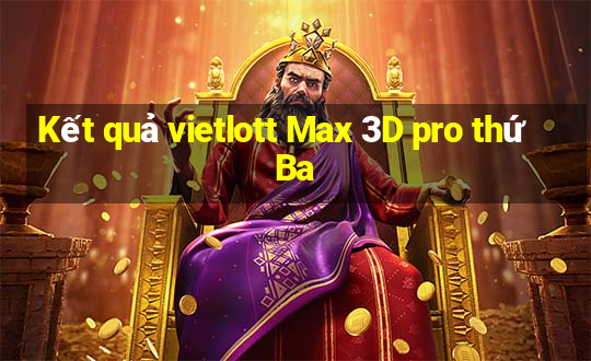 Kết quả vietlott Max 3D pro thứ Ba