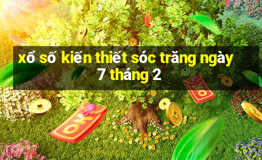 xổ số kiến thiết sóc trăng ngày 7 tháng 2