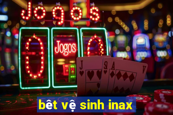 bêt vệ sinh inax