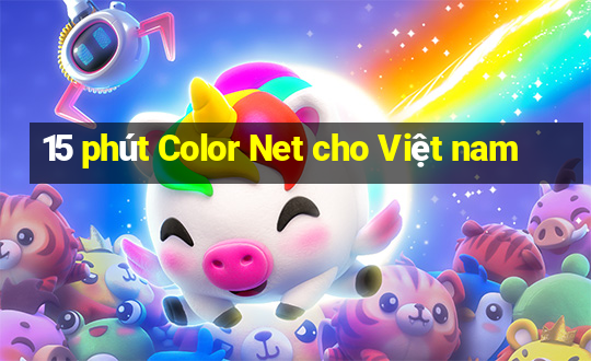 15 phút Color Net cho Việt nam