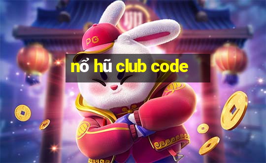 nổ hũ club code