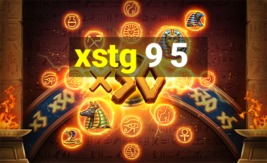 xstg 9 5