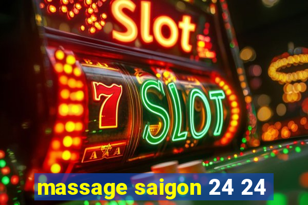 massage saigon 24 24