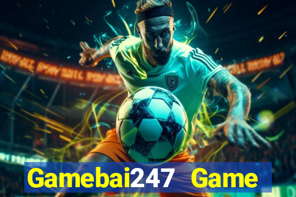 Gamebai247 Game Bài Phỏm Đổi Thưởng