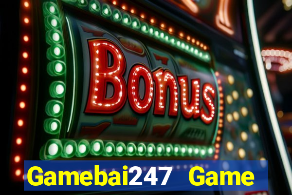 Gamebai247 Game Bài Phỏm Đổi Thưởng