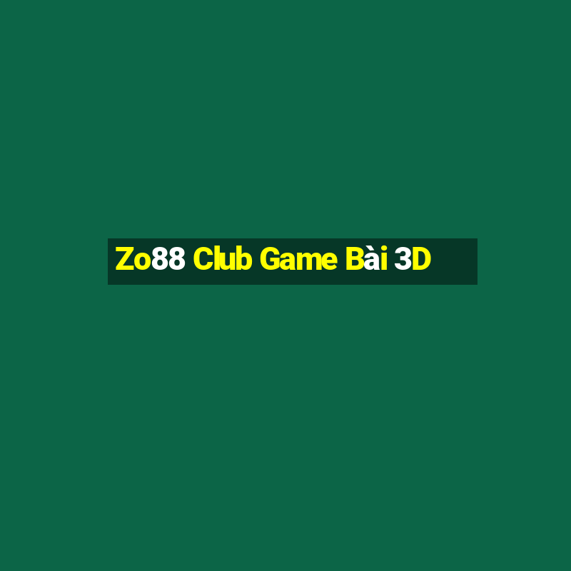 Zo88 Club Game Bài 3D