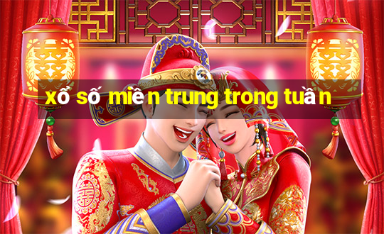 xổ số miền trung trong tuần