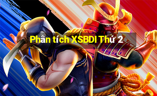 Phân tích XSBDI Thứ 2