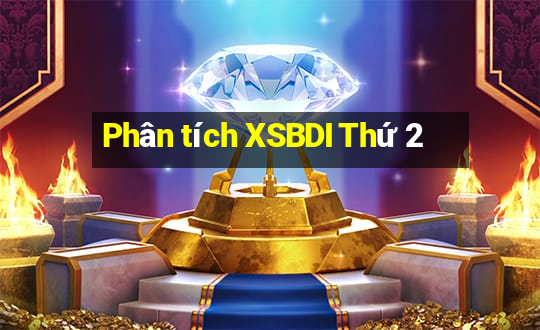 Phân tích XSBDI Thứ 2