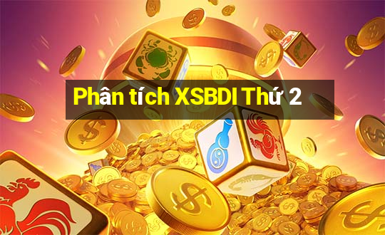 Phân tích XSBDI Thứ 2