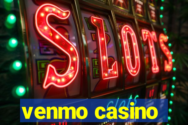 venmo casino