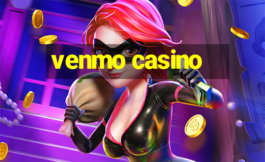 venmo casino