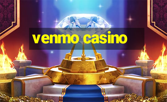 venmo casino