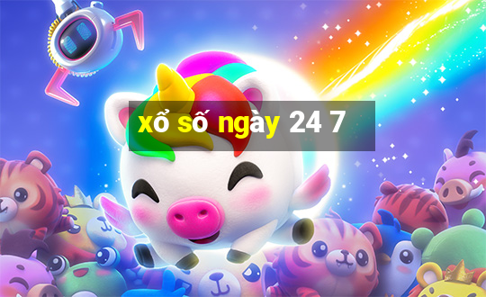 xổ số ngày 24 7