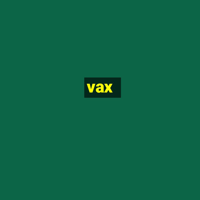 vax