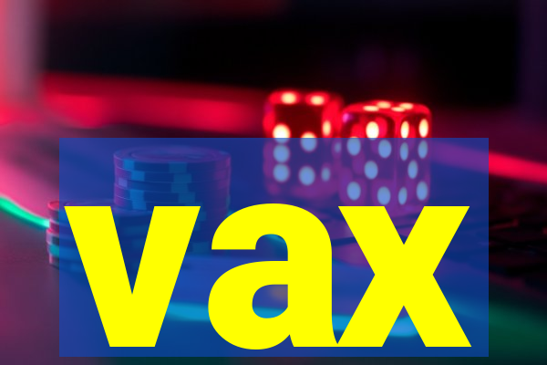 vax