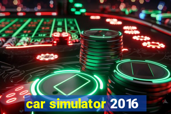 car simulator 2016