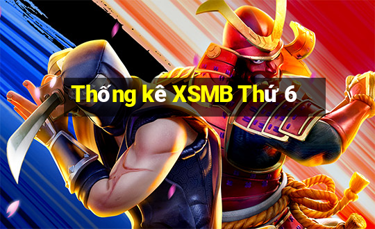 Thống kê XSMB Thứ 6