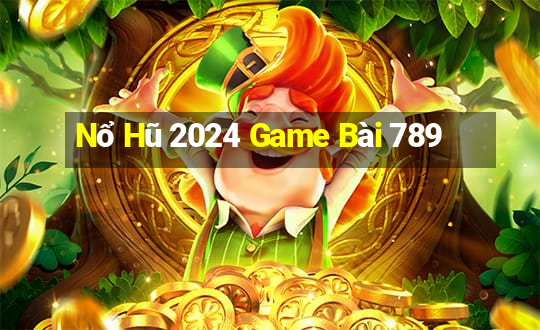 Nổ Hũ 2024 Game Bài 789