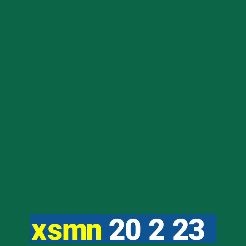 xsmn 20 2 23