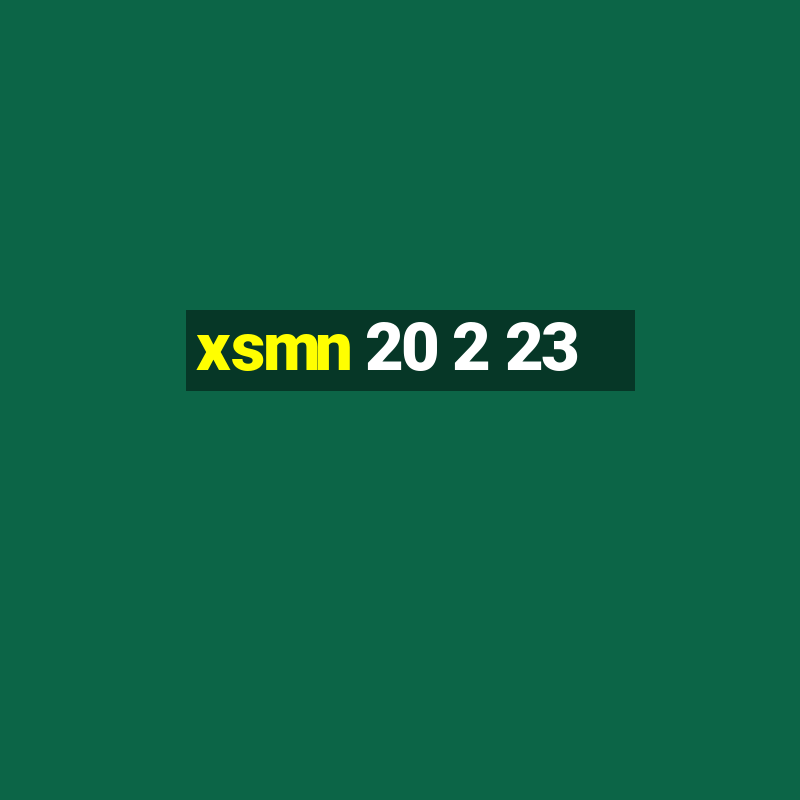 xsmn 20 2 23