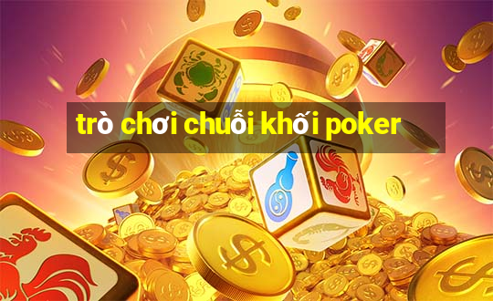 trò chơi chuỗi khối poker