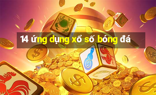 14 ứng dụng xổ số bóng đá