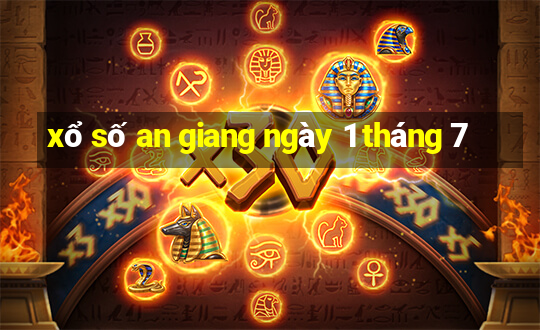 xổ số an giang ngày 1 tháng 7