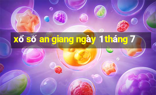 xổ số an giang ngày 1 tháng 7