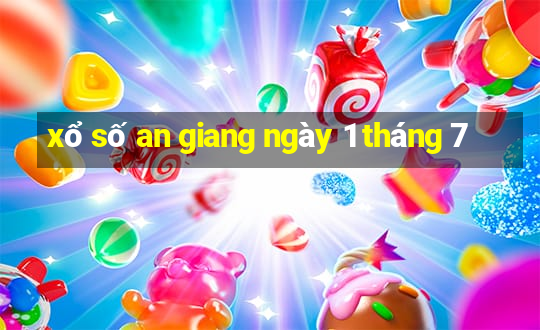 xổ số an giang ngày 1 tháng 7