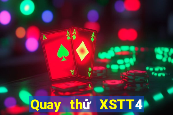 Quay thử XSTT4 thứ bảy