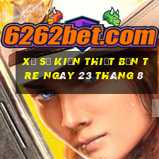 xổ số kiến thiết bến tre ngày 23 tháng 8