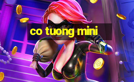 co tuong mini