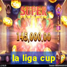 la liga cup