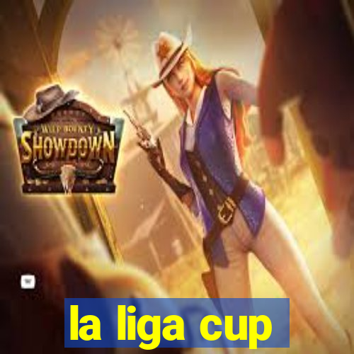 la liga cup