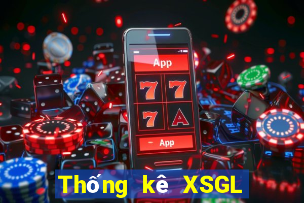 Thống kê XSGL Thứ 6