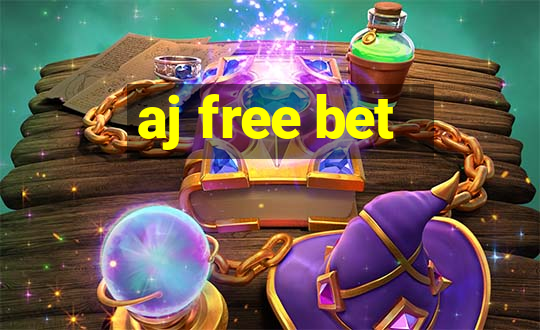 aj free bet