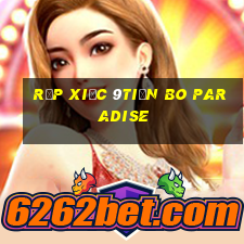 Rạp xiếc 9tiền Bo Paradise