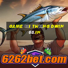 game đổi thưởng dwin68.in