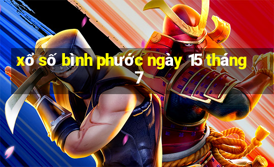 xổ số bình phước ngày 15 tháng 7