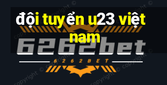 đội tuyển u23 việt nam