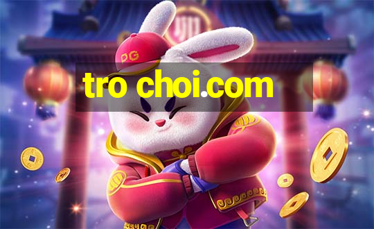 tro choi.com