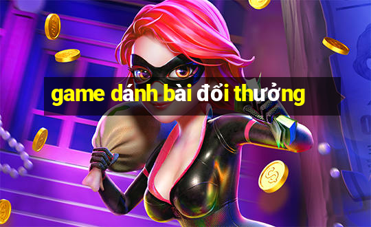 game dánh bài đổi thưởng