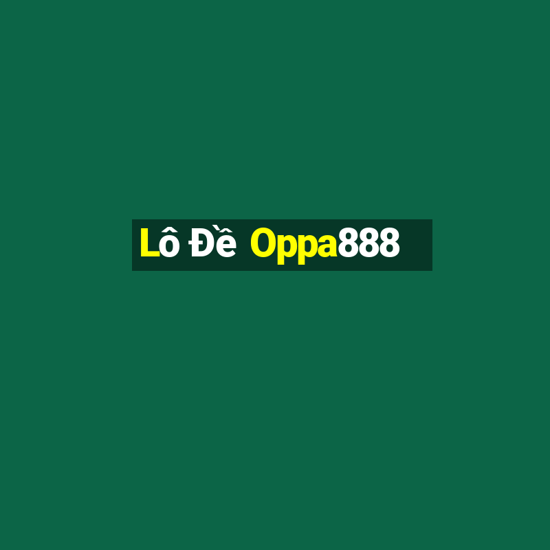 Lô Đề Oppa888